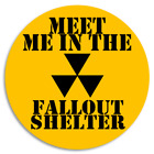 Meet Me In The Fallout Shelter - 25 Pack Circle Stickers 3 Inch - Nuclear