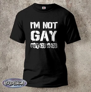 I'm not gay but $20 is $20 Shirt Fun T-Shirt Lustig JGA Bräutigam Spaß S-5XL - Bild 1 von 7