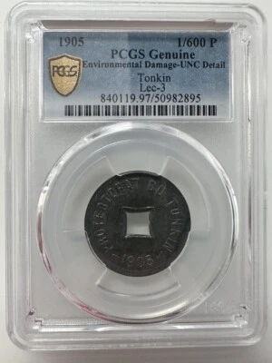 1905 TONKIN VIETNAM 1/600 P  Environmental Damage-UNC Detail Lec-3 PCGS Genuine - Image 1 of 2