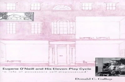 Eugene O?Neill & His Eleven–Play Cyc..., Gallup, Donald - Image 1 of 2