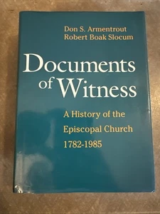 DOCUMENTS OF WITNESS: A HISTORY OF EPISCOPAL CHURCH 1782-1985 by Armentrout - Picture 1 of 8