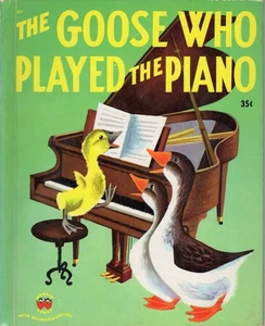 THE GOOSE WHO PLAYED THE PIANO, WONDER BOOK, HARDCOVER, 1951 - Foto 1 di 7