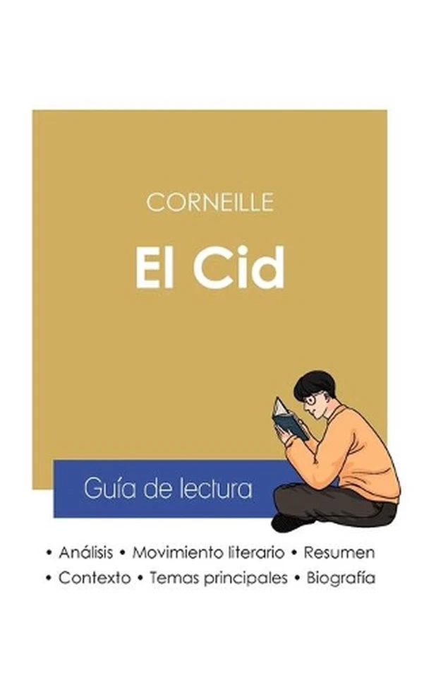 Gua de lectura El Cid de Corneille (anlisis literario de referencia y resumen co - Image 1 of 1
