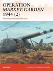 Ken Ford Operation Market-Garden 1944 (2) (Paperback) Campaign