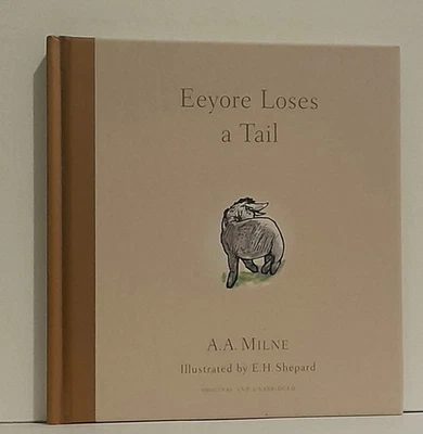 Eeyore Loses a Tail by A.A  Milne (2003) Illustrated by E. H. Shepard  - Image 1 of 4