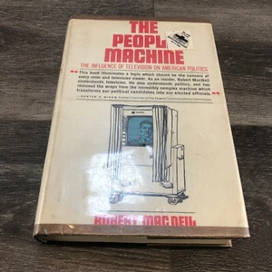 The People Machine;: The Influence of Television on American Politics Hardcover - Imagen 1 de 12