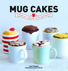 Mug Cakes : Ready in 5 Minutes in the Microwave Hardcover Lene Kn