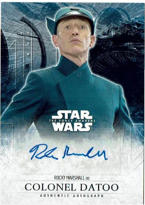 Star Wars The Force Awakens Autograph Card Rocky Marshall as Colonel Datoo - Image 1 of 1