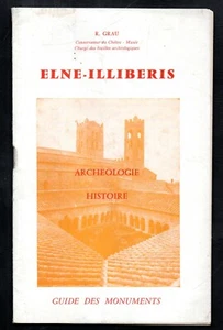 ELNE ILLIBERIS  archéologie - histoire  GUIDE DES MONUMENTS . R. GRAU - Picture 1 of 1