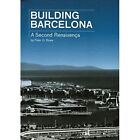 Building Barcelona A Second Renaixenta   Paperback New Peter G Rowe 2006 04 01