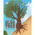 I Give You the Olive Tree by The Sisters Spurlock (Pape - Paperback NEW The Sist