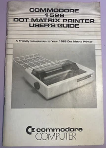 Commodore Computers User's Guide 1526 Dot Matrix Printer 1983 - Zdjęcie 1 z 2