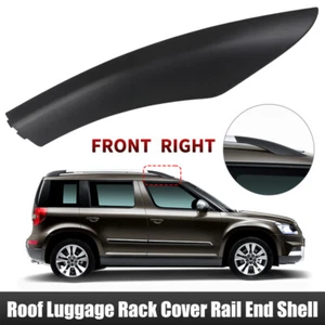 Roof Front Right Luggage Rack Bar End Cover Cap Trim For Skoda YETI SUV 2009-18 - Picture 1 of 9