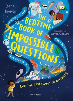 The Bedtime Book of Impossible Questions: Real life adventures in curiosity - Image 1 of 4