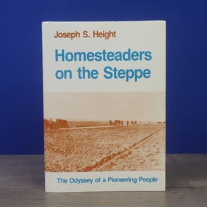 Homesteaders On The Steppe: The Odyssey of a Pioneering People. By Joseph S. Hei - Foto 1 di 5