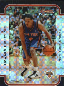2003-04 Bowman Chrome X-fractors Knicks Basketball Card #54 Howard Eisley /150