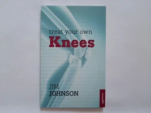 TREAT YOUR OWN KNEES by JIM JOHNSON (Pbk, 2006) ~(w/ tracking) - Picture 1 of 5