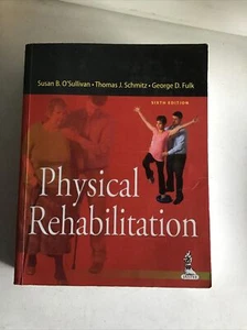 Physical Rehabilitation by Thomas J. Schmitz, Susan B. O'Sullivan and George... - Imagen 1 de 2
