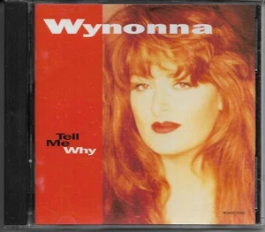 WYNONNA JUDD -Tell Me Why- Canadian 10 track CD - Picture 1 of 2