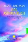 Das Asthma-Buch: Verborgene Ursachen und neue Heilungsmöglichkeiten Verborgene U
