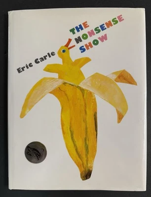 THE NONSENSE SHOW by Eric Carle, SIGNED (2015, HCDJ) VG - Image 1 of 4