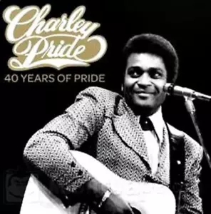 CHARLEY PRIDE (2 CD) 40 YEARS OF PRIDE ~ GREATEST HITS / BEST OF ~ CHARLIE *NEW* - Picture 1 of 1