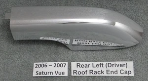 Saturn Vue 2006 portaequipajes de techo trasero izquierdo cromado tapa cubierta embellecedor 2007 OEM - Imagen 1 de 7