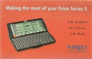 "Making The Most of Your Psion Series 5" by S.M.Griffiths D.J. Jacobs S.R. Webb