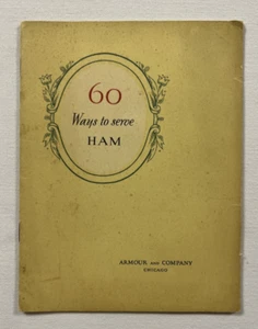 60 Ways To Serve Ham Armour And Company Recipe Booklet Vintage - Imagen 1 de 7