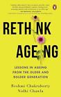Rethink Ageing: Lessons In Ageing From The Older And Bolder Generation By Nidhi
