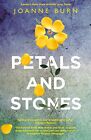 Petals And Stones: 'Well Written, Thoughtful And Very By Burn, Joanne 1787198162