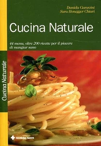 Garavini Daniela Honegger Chiari Sara CUCINA NATURALE - Picture 1 of 1