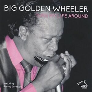 Big Wheeler Golden Turn My Life Around (CD)