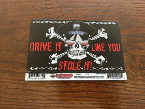 Drive It Like You Stole It Vinyl Sticker Stickers By Sandstone 2007 #3682 Skull - Picture 1 of 3