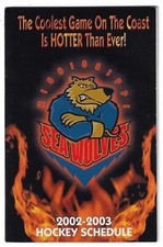 2002-03 Mississippi Sea Wolves ECHL Hockey Schedule !!! Legacy Homes