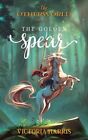 The Golden Spear (The Otherworld) By Harris, Victoria Book The Fast Free