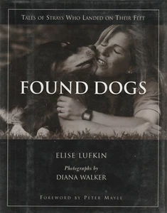 Gefundene Hunde: Geschichten von Streunern, die auf ihren Füßen landeten von Diana Walker, 1997 (STAUB - Bild 1 von 1