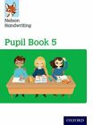 Nelson Handwriting: Year 5/Primary 6: Pupil Book 5, Warwick, Nicola-York..