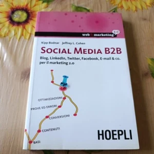 Social Media B2B - Bodnar Cohen - Ed. Hoepli 2014 - Foto 1 di 5