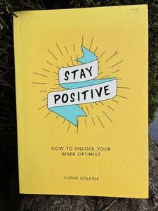Book STAY POSITIVE How to Unlock Your Inner Optimist-Sophie Golding-NEW BUT MARK - Picture 1 of 3