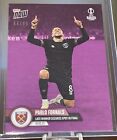 RARE 2023 PABLO FORNALS TOPPS NOW #49 UEFA /99 WEST HAM UNITED HAMMERS CHAMPIONS