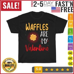 Waffles Are My Valentine - Waffle Lover Valentine's Day T Shirt Men Women NEW - Picture 1 of 9