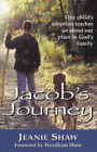 Jacob's Journey : One Child's Adoption Teaches Us About Our Place