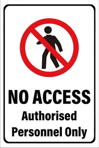 NO ACCESS Authorised Personnel Only SIGN - VARIOUS BOARD SIGNAGE OPTIONS - Picture 1 of 1