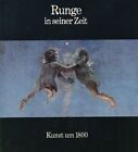Runge in seiner Zeit. Kunst um 1800. Hamburger Kunsthalle, 21. Okt. 1977 bis 8. 