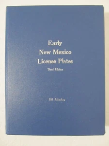 Early New Mexico License Plates Third Edition by Bill Johnston 2014 - Picture 1 of 20