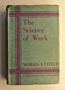 The Science of Work by Morris S Viteles 1934 Jonathan Cape hardback - Foto 1 di 12