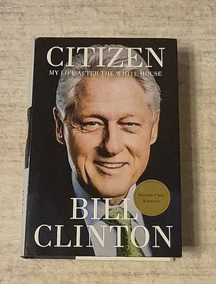 SIGNED Bill Clinton Book Citizen: My Life After the White House 1st Edition  - Image 1 of 3