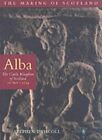 Alba: The Gaelic Kingdom Of Scotlan... By Historic Scotland Paperback / Softback