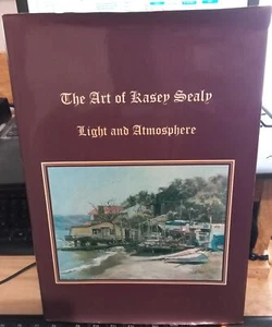 Sealy THE ART OF KASEY SEALY : LIGHT AND ATMOSPHERE Signed HC Book - Bild 1 von 1
